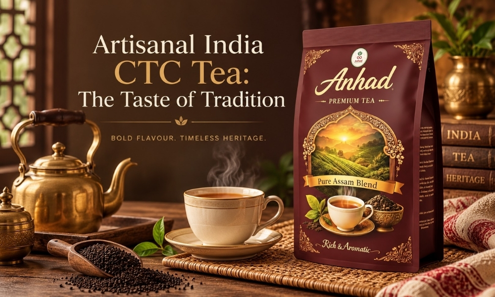 Artisanal India CTC Tea: The Taste of Tradition